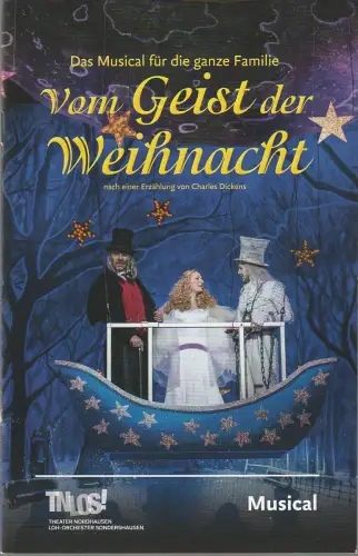 Theater Nordhausen / Loh-Orchester Sondershausen, Daniel Klajner, A. Eisner, Claudia Polley, Dorothee Probst: Programmheft VOM GEIST DER WEIHNACHT Das Musical Premiere 8. Dezember 2017 Spielzeit 2017 / 2018 Nr. 6. 