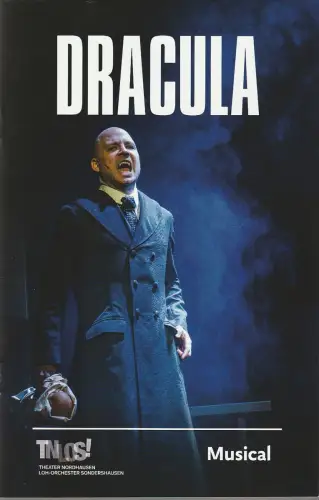 Theater Nordhausen / Loh-Orchester Sondershausen, Daniel Klajner, A. Eisner: Programmheft Frank Wildhorn DRACULA Musical Premiere 31. März 2017 Spielzeit 2016 / 2017 Nr. 11. 