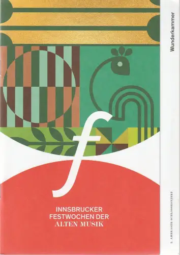 Innsbrucker Festwochen der Alten Musik, Markus Lutz, Eva-Maria Sens, Christian Moritz-Bauer, Maria Scheunpflug: Programmheft WUNDERKAMMER 20. Juli 2021 Schloss Ambras Innsbruck. 