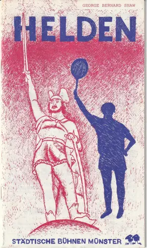 Städtische Bühnen Münster, Karl Wesseler, Katja Dopheide, Jutta Kellermann, Ulrike Schanko, u.a: Programmheft George Bernard Shaw HELDEN Premiere 17. November 1985 Spielzeit 1985 / 86.