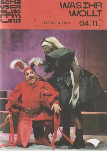 Theater Dortmund, Tobias Ehinger, Julia Wissert, Viktoria Göke, Birgit Hupfeld ( Fotos ): Programmheft William Shakespeare WAS IHR WOLLT Premiere 4. November 2023 Spielzeit 2023 / 2024. 