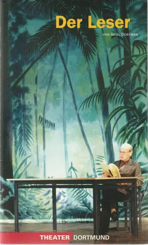 Theater Dortmund, John Dew, Bernhard Helmich, Gunnar Strehlow ( Fotos ): Programmheft Ariel Dorfmann DER LESER Spielzeit 1996 / 97. 