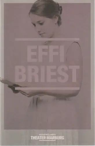 Hessisches Landestheater Marburg, Matthias Faltz, Eva Bormann: Programmheft Theodor Fontane EFFI BRIEST Hessisches Landestheater Marburg 2010. 