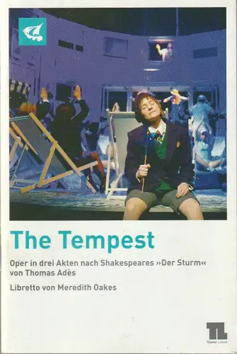 Theater Lübeck, Christian Schwandt, Roman Brogli-Sacher, Diane Ackermann: Programmheft Thomas Ades THE TEMPEST Premiere 12. März 2010 Spielzeit 2009 / 10 Nr. 14. 
