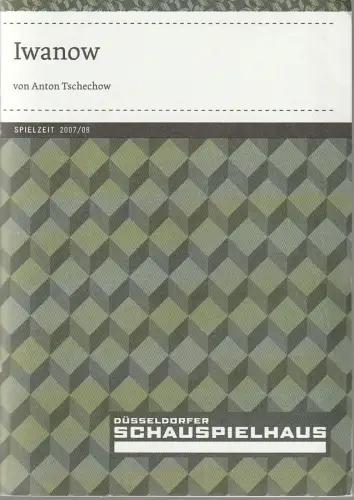 Düsseldorfer Schauspielhaus, Neue Schauspiel Ges., Amelie Niermeyer, Christine Besier, Sebastian Hoppe ( Fotos ): Programmheft Anton Tschechow IWANOW Düsseldorfer Schauspielhaus 2008. 