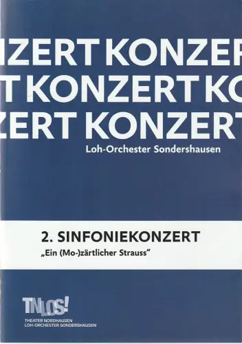 Theater Nordhausen /Loh-Orchester Sondershausen, Daniel Klajner, Juliane Hirschmann: Programmheft 2. SINFONIEKONZERT EIN (MO)-ZÄRTLICHER STRAUSS 14. Oktober 2017. 