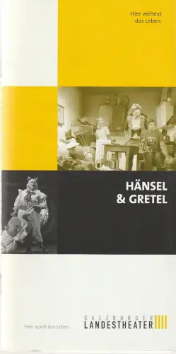 Salzburger Landestheater, Peter Dolder, Michael Alexander Sauter: Programmheft Humperdinck HÄNSEL UND GRETEL Salzburger Landestheater 2007. 