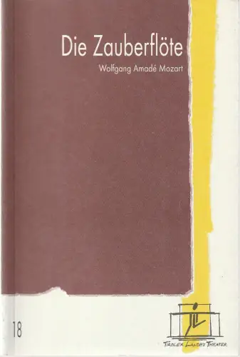 Tiroler Landestheater, Brigitte Fassbaender, Birgit Meyer: Programmheft Wolfgang Amadeus Mozart DIE ZAUBERFLÖTE Wiederaufnahme 8. April 2000. 