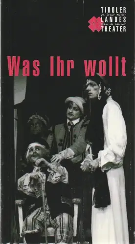 Tiroler Landestheater, Dominique Mentha, Suzanne Finken, Rupert Larl ( Fotos ): Programmheft William Shakespeare WAS IHR WOLLT Premiere 12. Oktober 1997 Spielzeit 1997 / 98. 