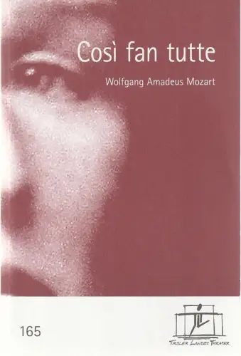 Tiroler Landestheater, Brigitte Fassbaender, Eva Maskus: Programmheft Wolfgang Amadeus Mozart COSI FAN TUTTE Tiroler Landestheater 2006. 