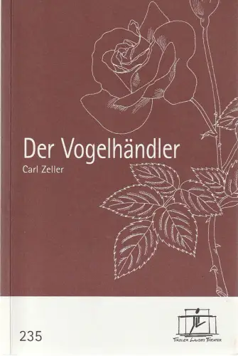 Tiroler Landestheater, Brigitte Fassbaender, Eva Maskus: Programmheft Carl Zeller DER VOGELHÄNDLER Premiere 19. Dezember 2009 Spielzeit 2009 / 2010 Nr. 235. 
