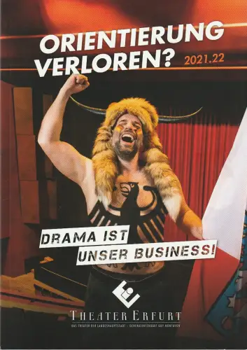 Theater Erfurt, Guy Montavon, Marlies Reich, Bernadette Israel: Programmheft ORIENTIERUNG VERLOREN ? Spielzeit 2021 . 22 Spielzeitheft. 