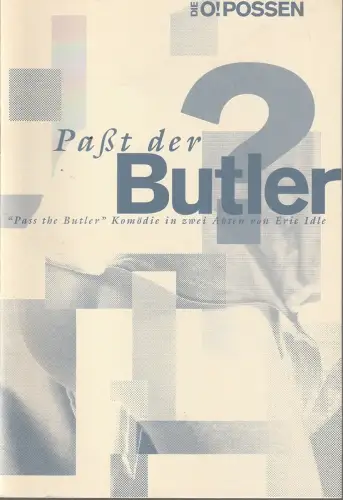 Die O!POSSEN, Matthias Köhn, Heiko Walkenhorst, Armin Ueberhofen: Programmheft Eric Idle PAßT DER BUTLER ? Premiere 5. Mai 1993 Romantischer Keller Heidelberg.
