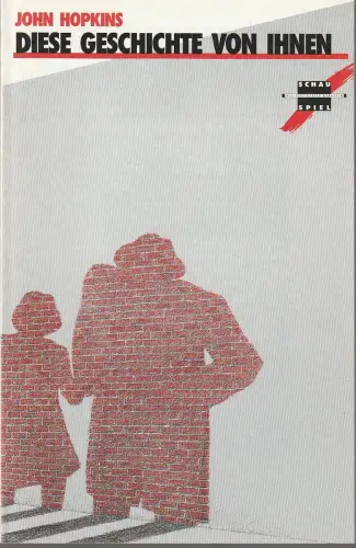 Nationaltheater Mannheim, Arnold Petersen, Ralf Waldschmidt, Sabine Leucht: Programmheft John Hopkins DIESE GESCHICHTE VON IHNEN Premiere 6. Juli 1991. 