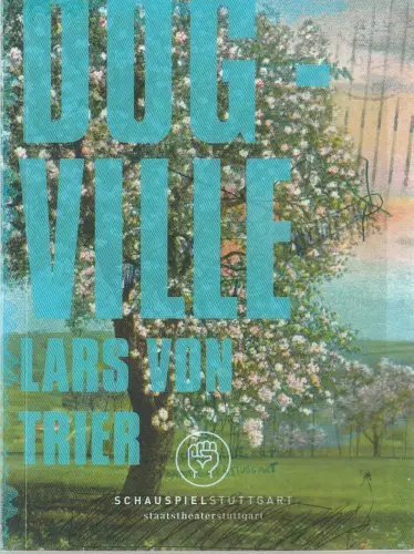 Schauspiel Stuttgart, Staatstheater Stuttgart, Hasko Weber, Beate Seidel: Programmheft Lars von Trier DOGVILLE Premiere 1. Oktober 2005 im Schauspielhaus. 