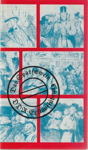 Städtische Theater Karl-Marx-Stadt, Gerhard Meyer, Manfred Patzschke, Ilona Langer: Programmheft Eugene Labiche DAS SPARSCHWEIN Premiere 27. Februar 1980 Spieljahr 1981. 