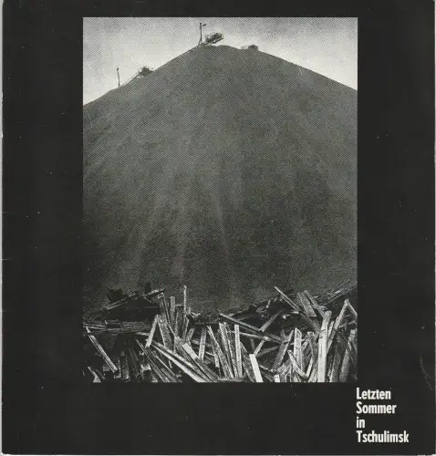 Eduard-von-Winterstein-Theater Annaberg, Roland Gandt, Elke Hamsch, Siegfried Gärtner: Programmheft Alexander Wampilow LETZTEN SOMMER IN TSCHULIMSK Annaberg 1983. 