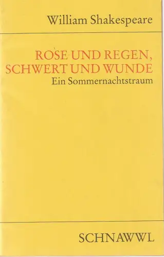Nationaltheater Mannheim, Klaus Schultz, Hubert Georg Flachhuber, Raimund Finke, Barbara Hornberger: Programmheft William Shakespeare ROSE UND REGEN, SCHWERT UND WUNDE. 