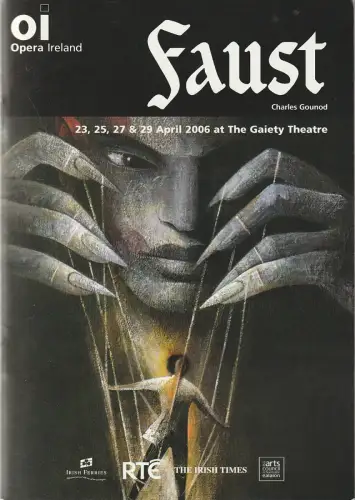 Opera Ireland: Programmheft Charles Gounod FAUST Premiere 23. April 2006 Gaiety Theatre Dublin. 