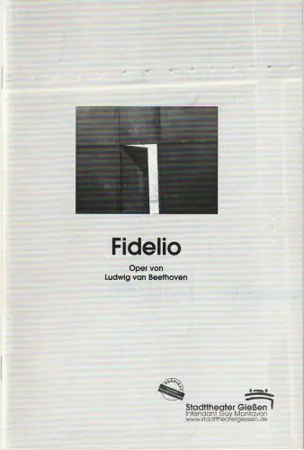 Stadttheater Gießen, Guy Montavon, Katja Kettner: Programmheft Ludwig van Beethoven FIDELIO Stadttheater Gießen 2001. 