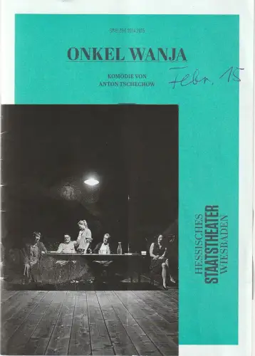 Staatstheater Wiesbaden, Uwe Eric Laufenberg, Anna-Sophia Güther, Andreas Etter (Probenfotos): Programmheft Anton Tschechow ONKEL WANJA Staatstheater Wiesbaden 2015. 