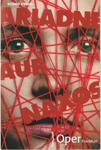 Oper Frankfurt, Bernd Loebe, Mareike Wink, Sebastian Weigle, Steffi Mieszkowski: Programmheft Richard Strauss ARIADNE AUF NAXOS Premiere 5. Oktober 2013 Spielzeit 2013 / 14. 