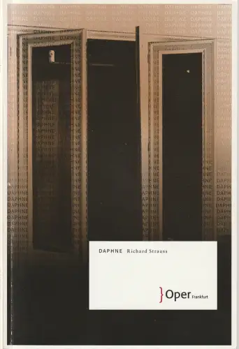 Oper Frankfurt, Bernd Loebe, Norbert Abels, Christiane Schiemann, Ursula Ellenberger: Programmheft Richard Strauss DAPHNE Premiere 28. März 2010 Spielzeit 2009 / 10. 
