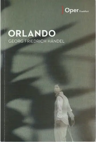 Oper Frankfurt, Bernd Loebe, Maximilian Enderle, Oliver Gerndt: Programmheft Georg Friedrich Händel ORLANDO Premiere 29. Januar 2023 Spielzeit 2022 / 23. 