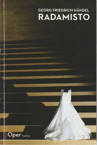 Oper Frankfurt, Bernd Loebe, Sebastian Weigle, Zsolt Horpaczy, Melissa Williams, Stephanie Schulze: Programmheft Georg Friedrich Händel RADAMISTO Premiere 3. April 2016 Bockenheimer Depot Spielzeit 2015 / 16. 