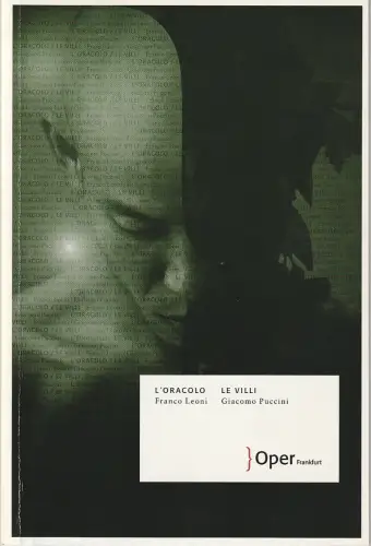Oper Frankfurt, Bernd Loebe, Malte Krasting, Katharina Heller, Ursula Ellenberger: Programmheft Leoni L'ORACOLO / Puccini LE VILLI Oper Frankfurt 2009. 
