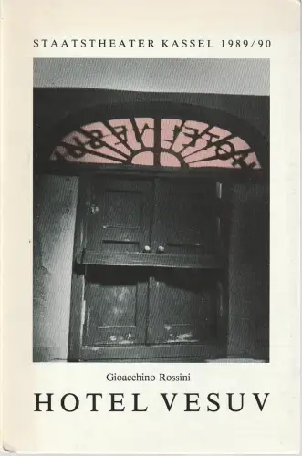 Staatstheater Kassel, Manfred Beilharz, Ingoh Brux, Dieter Neubert / Johannes Schlack ( Fotos ): Programmheft Gioacchino Rossini HOTEL VESUV Premiere 19. Januar 1990 tif - Theater im Fridericanum Spielzeit 1989 / 90. 