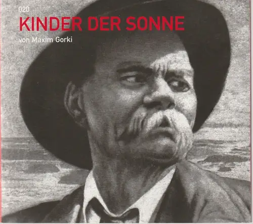 Theater Oberhausen, Johannes Lepper, Simone Kranz, Jürgen Diemer ( Probenfotos ): Programmheft Maxim Gorki KINDER DER SONNE Premiere 24. September 2004 Großes Haus Spielzeit 2004 / 2005 Heft 20. 