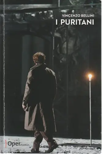 Oper Frankfurt, Bernd Loebe, Zsolt Horpacsy, Kim Arnold, Stephanie Schulze: Programmheft Vinzenco Bellini I PURITANI Spielzeit 2018 / 19. 