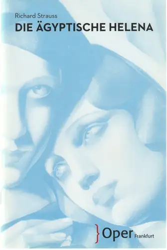 Oper Frankfurt, Bernd Loebe, Agnes Eggers, Steffi Mieszkowski, Mareike Wink: Programmheft Richard Strauss DIE ÄGYPTISCHE HELENA Premiere 1. Mai 2015 Spielzeit 2014 / 15. 