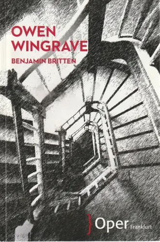 Oper Frankfurt, Bernd Loebe, Agnes Eggers: Programmheft Benjamin Britten OWEN WINGRAVE Oper Frankfurt 2015. 