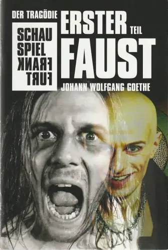 Schauspiel Frankfurt, Oliver Reese, Michael Eberth, Henrieke Beutner: Programmheft Johann Wolfgang Goethe FAUST DER TRAGÖDIE ERSTER TEIL Premiere 14. September 2012 Spielzeit 2012 / 13 Heft Nr. 77. 