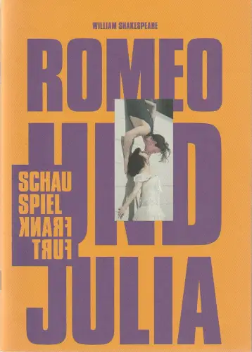Schauspiel Frankfurt, Anselm Weber, Alexander Leiffheidt: Programmheft William Shakespeare ROMEO UND JULIA Premiere 20. Januar 2018 Spielzeit 2017 / 18 Heft Nr. 17. 