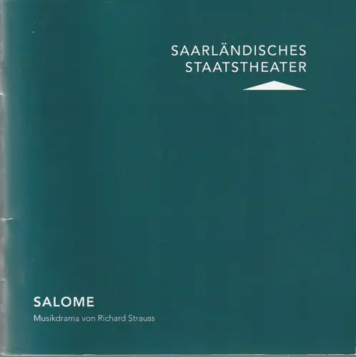 Saarländisches Staatstheater, Bodo Busse, Renate Liedtke, Wiebke Genzmer: Programmheft Richard Strauss SALOME Premiere 14. April 2018 Spielzeit 2017 / 18. 