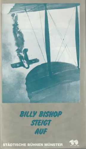 Städtische Bühnen Münster: Programmheft Gray / Peterson BILLY BISHOP STEIGT AUF Premiere 22. Oktober 1988 Spielzeit 1988 / 89. 