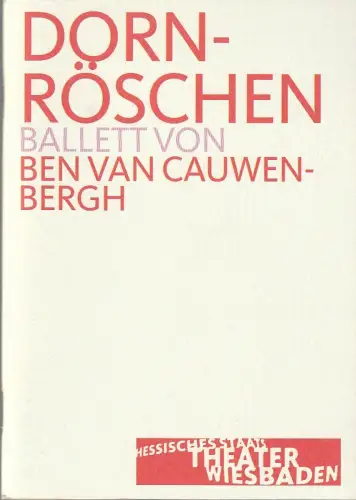 Hessisches Staatstheater Wiesbaden, Manfred Beilharz, Anne Sophie Meine: Programmheft Pjotr I. Tschaikowski DORNRÖSCHEN Premiere 6. April 2003 Spielzeit 2002 / 03. 