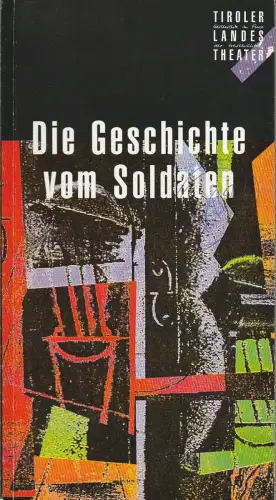 Tiroler Landestheater, Dominique Mentha, Regine Friedrich: Programmheft Igor Strawinsky DIE GESCHICHTE VOM SOLDATEN Premiere 23. Mai 1996 Spielzeit 1995 / 96. 