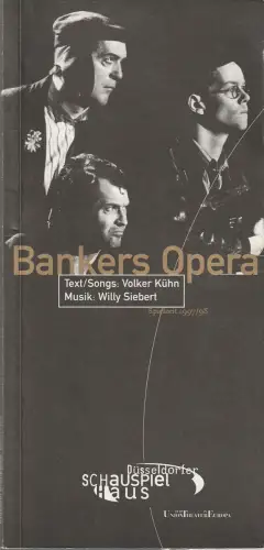 Neues Schauspiel, Anna Badora, Frank M. Raddatz, Barbara Schwarz, Heike Dreyer, Sonja Rothweiler (Szenenfotos): Programmheft Uraufführung Willy Siebert / Volker Kühn BANKERS OPERA 9. April.. 