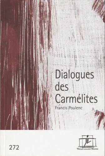 Tiroler Landestheater, Brigitte Fassbaender, Eva Maskus: Programmheft Francis Poulenc DIALOGUES DES CARMELITES Premiere 24. Juni 2011 Spielzeit 2010 / 11 Nr. 272. 