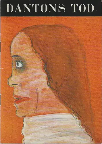 Deutsches Theater Berlin / Staatstheater der DDR, Dieter Mann, Volker Pfüller, Ilse Galfert, Heinz Rohloff: Programmheft Georg Büchner DANTONS TOD Spielzeit 1984 / 85. 