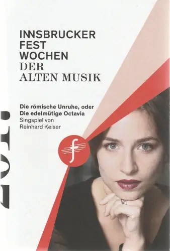 Innsbrucker Festwochen der Alten Musik, Alessandro De Marchi, Dieter Senft, Rainer Lepuschitz, Dieter Senft: Programmheft Reinhard Keiser DIE RÖMISCHE UNRUHE Premiere 22. August 2017. 