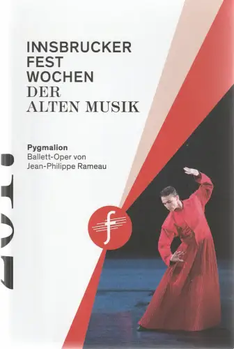 Innsbrucker Festwochen der Alten Musik, Markus Lutz, Eva-Maria Sens, Rainer Lepuschitz, Dieter Senft: Programmheft Jean-Philippe Rameau PYGMALION Premiere 20. August 2017. 
