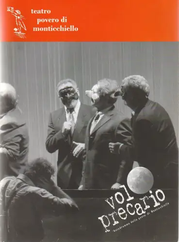 teatro povero di monticchiello: Programmheft VOLO PRECARIO 24 luglio al 14 agosto 2010 Monticchiello. 