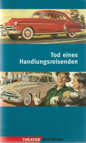 Theater Dortmund, John Dew, Martin Apelt: Programmheft Arthur Miller TOD EINES HANDLUNGSREISENDEN Spielzeit 1996 / 97. 