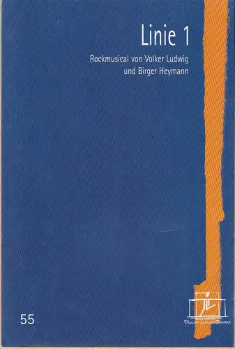 Tiroler Landestheater, Brigitte Fassbaender, Caroline Weber: Programmheft Volker Ludwig / Birger Heymann LINIE 1 Premiere 24. November 2002 Großes Haus Spielzeit 2001 / 2002 Heft 55. 