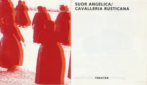 Mainfranken Theater Würzburg, Claudia Strobel, Jön Philipp v. Linden, Christopher Biel: Programmheft Giacomo Puccini SUOR ANGELICA / Pietro Mascagni CAVALLERIA RUSTICANA Spielzeit 2000 / 2001. 